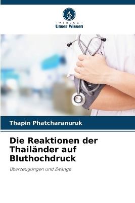 Die Reaktionen der Thail?nder auf Bluthochdruck - Thapin Phatcharanuruk - cover