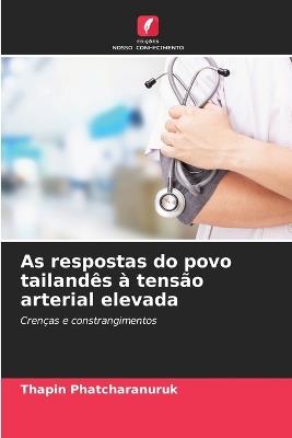 As respostas do povo tailand?s ? tens?o arterial elevada - Thapin Phatcharanuruk - cover