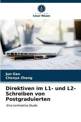 Direktiven im L1- und L2-Schreiben von Postgraduierten - Jun Gao,Chenya Zhang - cover