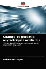 Champs de potentiel asymetriques artificiels