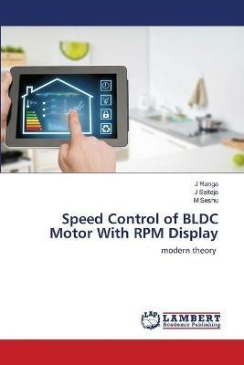 Speed Control of BLDC Motor With RPM Display - J Ranga,J Saiteja,M Seshu - cover