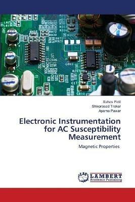 Electronic Instrumentation for AC Susceptibility Measurement - Suhas Patil,Shivprasad Tilekar,Aparna Pawar - cover