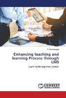 Enhancing teaching and learning Process through LMS