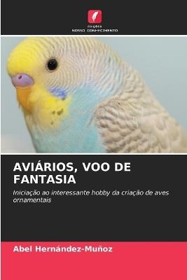 Aviários, Voo de Fantasia - Abel Hernández-Muñoz - cover