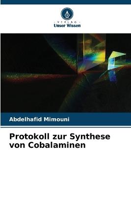 Protokoll zur Synthese von Cobalaminen - Abdelhafid Mimouni - cover