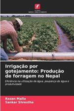 Irrigação por gotejamento: Produção de forragem no Nepal