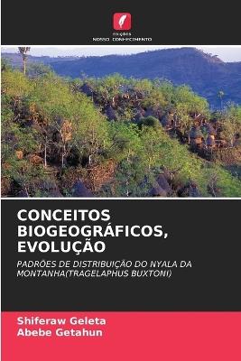 Conceitos Biogeográficos, Evolução - Shiferaw Geleta,Abebe Getahun - cover