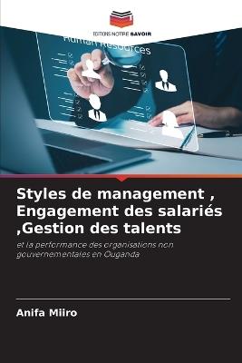 Styles de management, Engagement des salariés, Gestion des talents - Anifa Miiro - cover