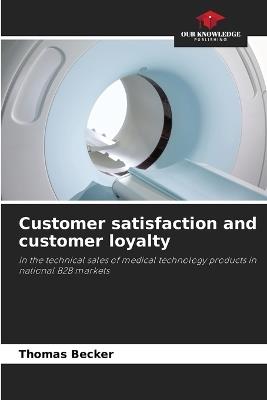 Customer satisfaction and customer loyalty - Thomas Becker - cover