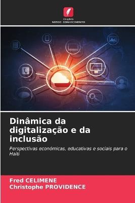 Dinâmica da digitalização e da inclusão - Fred Celimene,Christophe Providence - cover