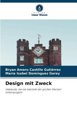 Design mit Zweck - Bryan Amaru Castillo Gutiérrez,María Isabel Domínguez Garay - cover