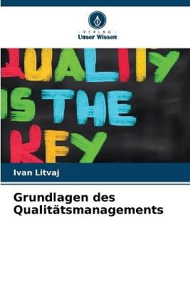 Grundlagen des Qualitätsmanagements - Ivan Litvaj - cover