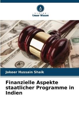 Finanzielle Aspekte staatlicher Programme in Indien - Jakeer Hussain Shaik - cover