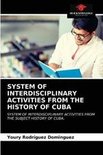 System of Interdisciplinary Activities from the History of Cuba