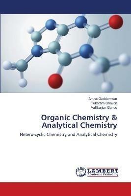 Organic Chemistry & Analytical Chemistry - Amrut Gaddamwar,Tukaram Chavan,Mallikarjun Gundu - cover