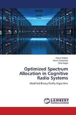 Optimized Spectrum Allocation in Cognitive Radio Systems