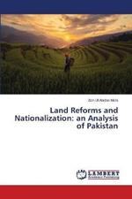 Land Reforms and Nationalization: an Analysis of Pakistan