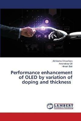 Performance enhancement of OLED by variation of doping and thickness - Abhilasha Choudhary,Amandeep Gill,Himani Bali - cover