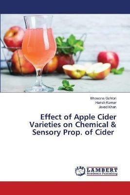 Effect of Apple Cider Varieties on Chemical & Sensory Prop. of Cider - Bhawana Gahtori,Harish Kumar,Javed Khan - cover