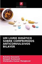 Um Livro Didatico Sobre Comprimidos Anticonvulsivos Bilayer