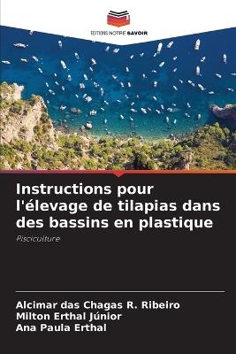 Instructions pour l'élevage de tilapias dans des bassins en plastique - Alcimar Das Chagas R Ribeiro,Milton Erthal Júnior,Ana Paula Erthal - cover