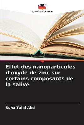 Effet des nanoparticules d'oxyde de zinc sur certains composants de la salive - Suha Talal Abd - cover