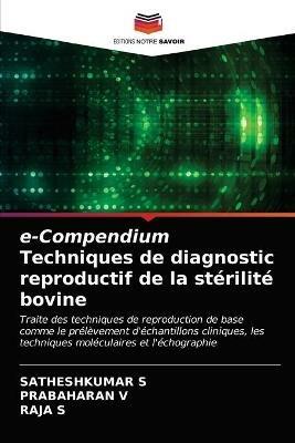 e-Compendium Techniques de diagnostic reproductif de la sterilite bovine - Satheshkumar S,Prabaharan V,Raja S - cover