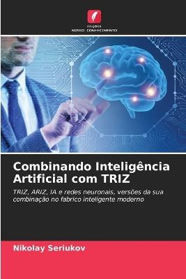 Combinando Inteligência Artificial com TRIZ - Nikolay Seriukov - cover