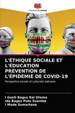 L'Ethique Sociale Et l'Education Prevention de l'Epidemie de Covid-19