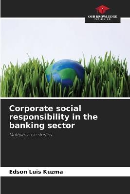 Corporate social responsibility in the banking sector - Edson Luis Kuzma - cover
