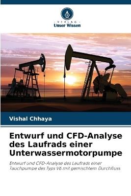 Entwurf und CFD-Analyse des Laufrads einer Unterwassermotorpumpe - Vishal Chhaya - cover