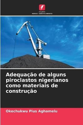 Adequação de alguns piroclastos nigerianos como materiais de construção - Okechukwu Pius Aghamelu - cover