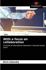 With a focus on collaboration