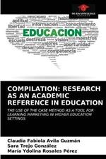 Compilation: Research as an Academic Reference in Education
