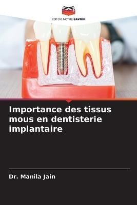 Importance des tissus mous en dentisterie implantaire - Manila Jain - cover