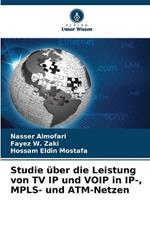 Studie über die Leistung von TV IP und VOIP in IP-, MPLS- und ATM-Netzen
