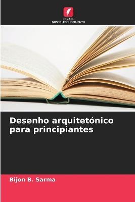 Desenho arquitetónico para principiantes - Bijon B Sarma - cover