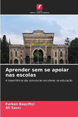 Aprender sem se apoiar nas escolas - Furkan Basçiftçi,Ali Savci - cover