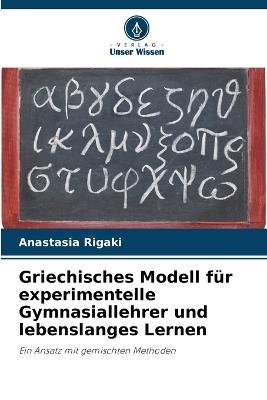 Griechisches Modell für experimentelle Gymnasiallehrer und lebenslanges Lernen - Anastasia Rigaki - cover