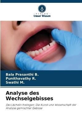 Analyse des Wechselgebisses - Bala Prasanthi B,Punithavathy R,Swathi M - cover
