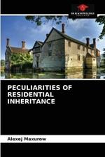 Peculiarities of Residential Inheritance