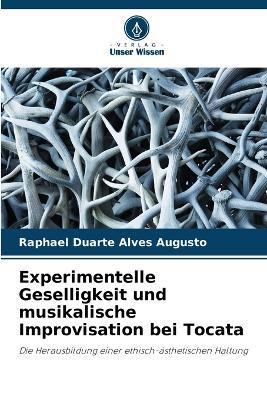 Experimentelle Geselligkeit und musikalische Improvisation bei Tocata - Raphael Duarte Alves Augusto - cover