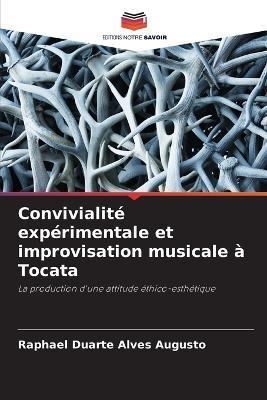 Convivialité expérimentale et improvisation musicale à Tocata - Raphael Duarte Alves Augusto - cover