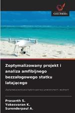 Zoptymalizowany projekt i analiza amfibijnego bezzalogowego statku latajacego