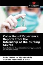 Collection of Experience Reports from the Internship of the Nursing Course