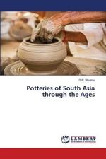 Potteries of South Asia through the Ages