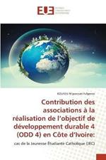 Contribution des associations a la realisation de l'objectif de developpement durable 4 (ODD 4) en Cote d'Ivoire