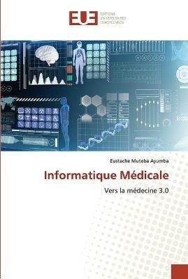 Informatique Medicale - Eustache Muteba Ayumba - cover