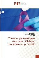 Tumeurs pancreatiques exocrines: Clinique, traitement et pronostic