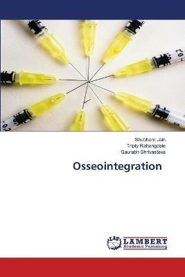 Osseointegration - Shubham Jain,Tripty Rahangdale,Saurabh Shrivastava - cover